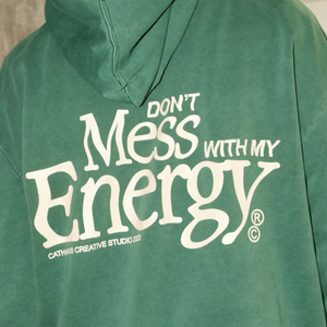 Don't Mess With My Energy